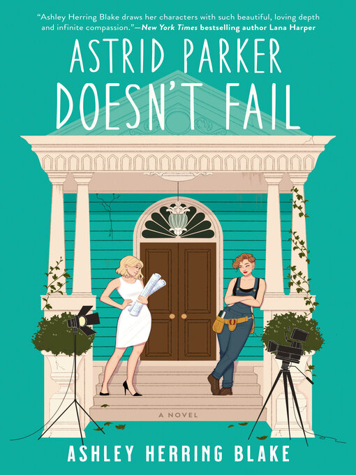 Title details for Astrid Parker Doesn't Fail by Ashley Herring Blake - Available